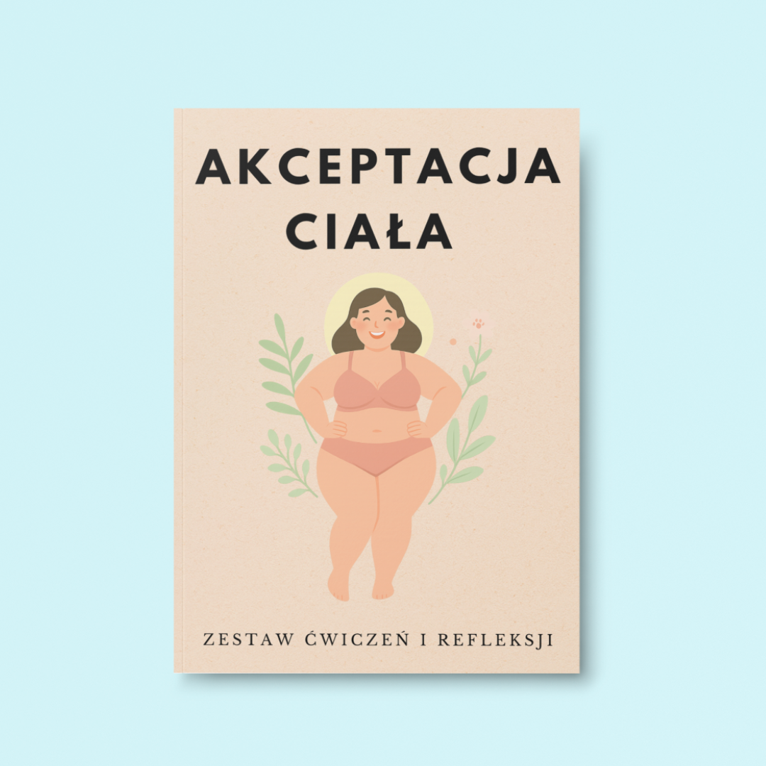 Karty Pracy: Akceptacja Ciała i Budowanie Pewności Siebie